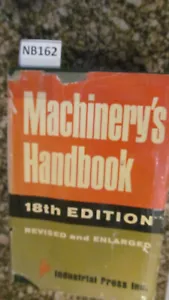 *Machinery's Handbook 18th Ed 1970 Erik Oberg & Franklin Jones HCDJ NB162 - Picture 1 of 4