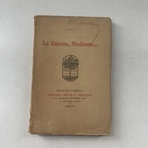 La guerre, madame..., Georges Crès & cie Editeurs, 1916 C12 - Imagen 1 de 8