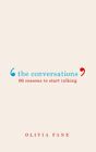The Conversations: 66 Reasons to Start Talking by Fane, Olivia Book The Cheap