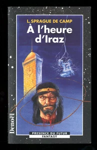 Présence du futur 180 ★ L. Sprague De Camp - a l'heure d'iraz ★ Denoël 1998 - Imagen 1 de 2
