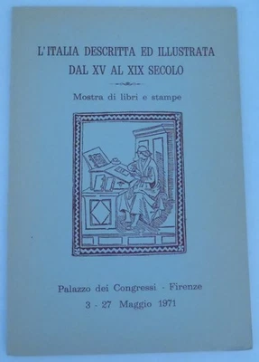 L'ITALIA DESCRITTA ED ILLUSTRATA DAL XV AL XIX SECOLO : MOSTRA DI LIBRI E STAMPE - Image 1 of 4