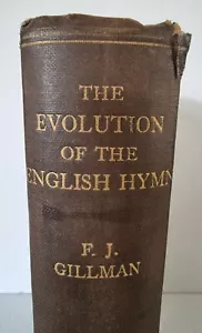 1927 / THE EVOLUTION OF THE ENGLISH HYMN / FREDERICK GILLMAN / BIBLE INTEREST - Picture 1 of 11