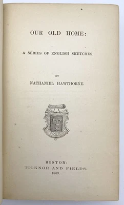 Nathaniel HAWTHORNE / Our Old Home A Series of English Sketches 1st Edition 1863 - Image 1 of 2