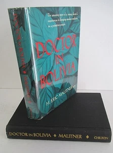 DOCTOR IN BOLIVIA by H Eric Mautner, 1960 1st Ed in DJ - Picture 1 of 1