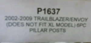 Pillar Post 6 Pc. Stainless Kit For; Trailblazer Envoy Brite Chrome P1637 - Picture 1 of 6