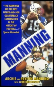 Manning by Archie & Peyton Manning - Harper PB 2000 - Colts, Broncos, Saints - Picture 1 of 1