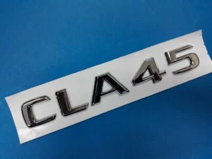 CHROME * CLA45 * TRUNK LETTERS EMBLEM BADGE FOR MERCEDES BENZ CLA-CLASS AMG - Picture 1 of 2