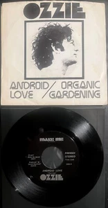 OZZIE Android Love / Organic Gardening *ORIG 1977 US w/ LYRIC INNER* 7" 45 Vinyl - Picture 1 of 8