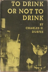 To Drink or Not To Drink by Charles Durfee, Alcoholics Anonymous related HC w/dj - Picture 1 of 12