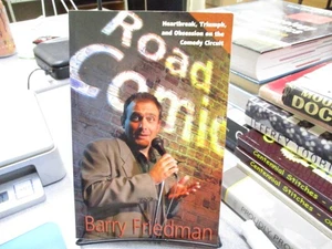 Road Comic: Heartbreak, Triumph and Obsession on the Comedy Circuit, Friedman, B - Picture 1 of 3