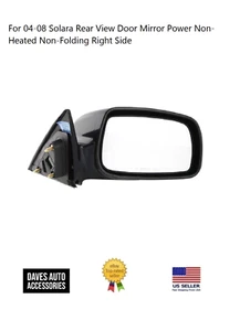 For 04-08 Solara Rear View Door Mirror Power Non-Heated Non-Folding Right Side - Picture 1 of 3