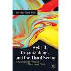 Hybrid Organizations and the Third Sector: Challenges f - Paperback NEW Billis,