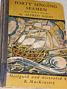 Forty Singing Seamen and Other Poems by Alfred Noyes HB 1913 - Picture 1 of 4