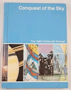 1985 The Childcraft Annual Conquest Of The Sky Hardcover - Bild 1 von 7