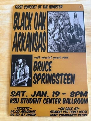 Bruce Springsteen/ Black Oak Arkansas Jan. 19,1974 Kent State 8“ x 12“ Tin Sign - Image 1 of 2