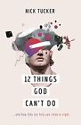 12 Things God Can&#39;t Do: ...and How They Can Help You Sleep at Night (A Christian