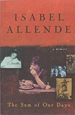 The Sum of Our Days : A Memoir Paperback Isabel Allende - Image 1 of 2