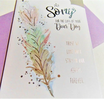 Condolence/Sympathy.........So Sorry For The Loss Of Your Dear Dog - Image 1 of 3