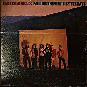 PAUL BUTTERFIELD'S BETTER DAYS: It All Comes Back-NM1973LP GATEFOLD - Imagen 1 de 1