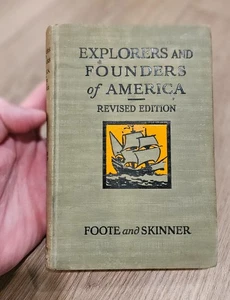 Explorers and Founders of America Revised Edition Foote and Skinner 1929 USA HC - Imagen 1 de 19