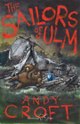 The Sailors of Ulm, Croft, Andy, Good Condition, ISBN 1912524481
