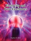 Electricity and Basic Electronics by Matt, Stephen R.