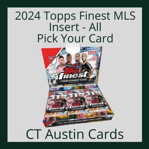 2024 Topps Finest MLS - Inserts - Sorted by Team - See list in description - Image 1 of 1