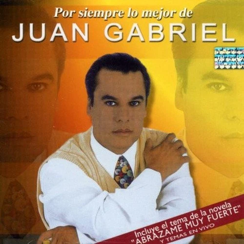 Juan Gabriel Por Siempre Lo Mejor de (CD) - Image 1 of 1