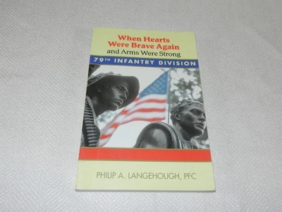 WW II 79th division Engineer Bn. GI   "WHEN HEARTS WERE BRAVE AGAIN"  Vet Signed - Image 1 of 4