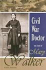 Civil War Doctor: The Story Of Mary Walker Library Binding Carla