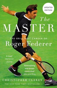 The Master: The Brilliant Career of Roger Federer by Christopher Clarey (English - Picture 1 of 1