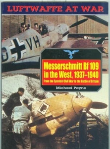 WWII-Aviation-Luftwaffe at War-Me-Bf 109 in the West 1937-1940-Photo Journal! - Picture 1 of 1
