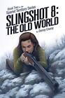Slingshot 8: The Old World.New 9781634923811 Fast Free Shipping<|