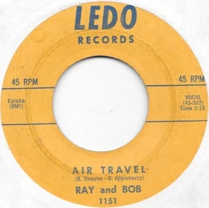 RAY AND BOB Air Travel on Ledo R&B doo wop 45 HEAR - Picture 1 of 2