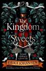 Erika Johansen The Kingdom of Sweets (Relié)