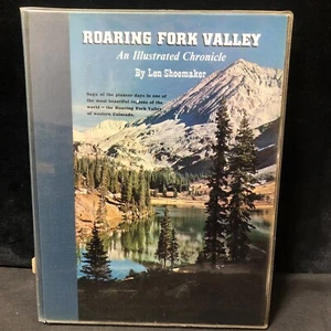 Roaring Fork Valley : An Illustrated Chronicle by Len Shoemaker (1973) - Imagen 1 de 3