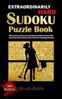 Extraordinarily Hard Sudoku Puzzl: 300 Extreme Puzzles for Gentlemen with IQ ...