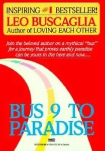 Best Seller “Bus 9 to Paradise” By Buscaglia, Leo F. - Picture 1 of 7