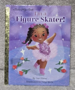 I'M A FIGURE SKATER - BY: SUE FLIESS - LITTLE GOLDEN BOOK FOR CHILDREN - 2021 - Bild 1 von 2