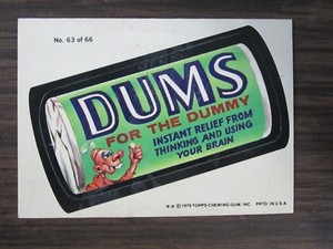 1979 Topps Wacky Packages # 63 Dums for the Dummy 1TH Series Sticker (B67)