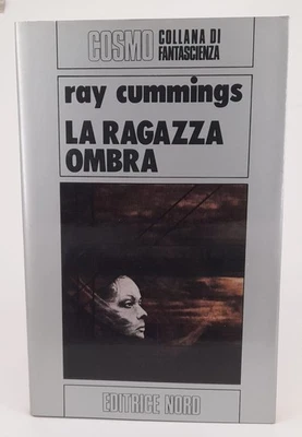 Ray CUMMINGS - LA RAGAZZA OMBRA Cosmo ARGENTO n.118 Ed.Nord - Immagine 1 di 3