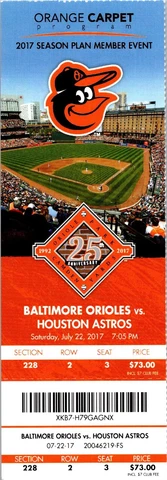 TICKET Baltimore Orioles vs Houston Astros (July 22 2017) 25th Anniversary Cover