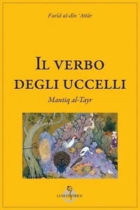 Libri Farid ad-din Attar - Il Verbo Degli Uccelli - Foto 1 di 1