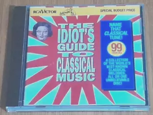 THE IDIOT'S GUIDE TO CLASSIC MUSIC (CD, 1995) - RCA Victor, BMG Classics - Bild 1 von 3
