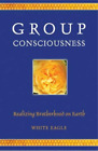 White Eagle Group Consciousness (Paperback)