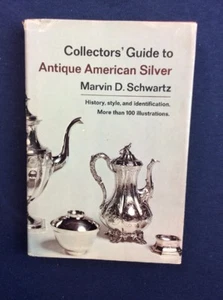 Collectors Guide To Antique American Silver HCDJ Marvin D Schwartz 1975 First Ed - Picture 1 of 11