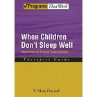 When Children Don't Sleep Well: Therapist Guide: Interv - Paperback New Durand,