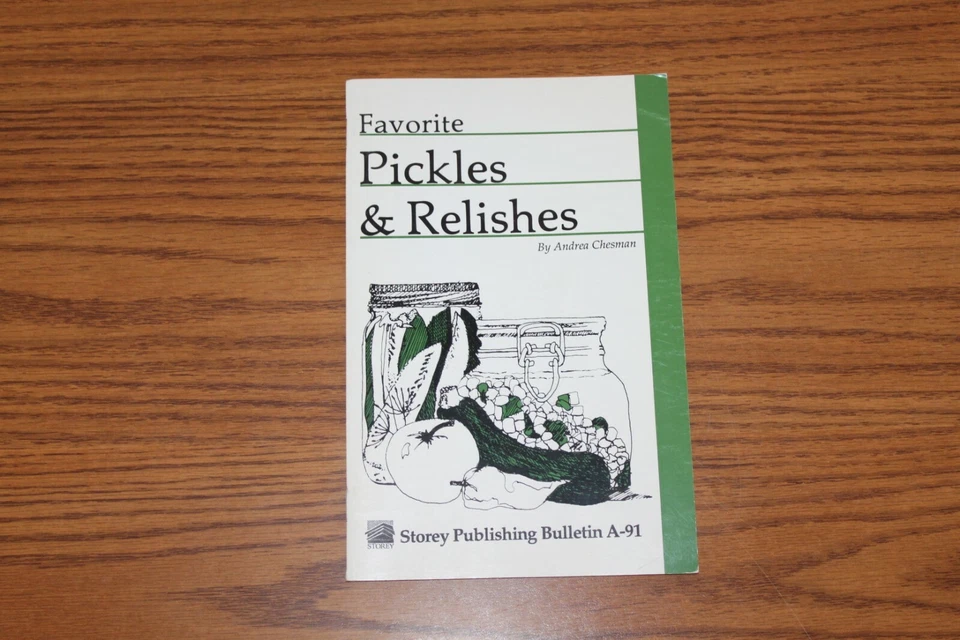 Favorite Pickles & Relishes Chesman Cookbook Recipes Storey Bulletin A-91 Foto 1 de 1