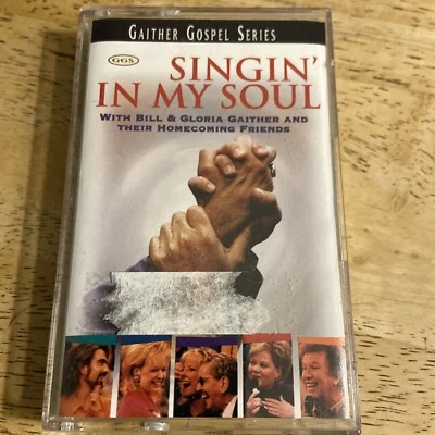 Singin' in My Soul by Bill & Gloria Gaither (Gospel) (Cassette Tape 1999) - Image 1 of 4