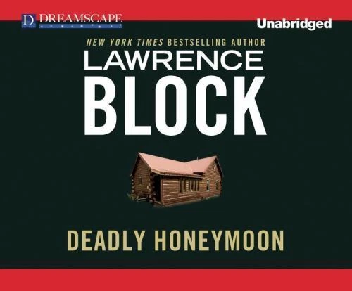 Deadly Honeymoon by Lawrence Block (2011, Compact Disc, Unabridged edition)
